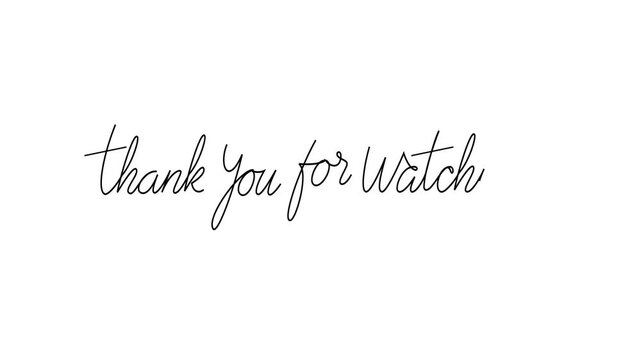 Handwritten Thank You for Watching Calligraphy Animation on White Background 