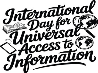 Obraz premium International Day for Universal Access to Information 2026 Typography Lettering with Book, Globe, and Magnifying Glass Icons on White Background