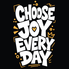 Choose Joy Every Day – Colourful Retro Typography Poster © Ahmed Himadro