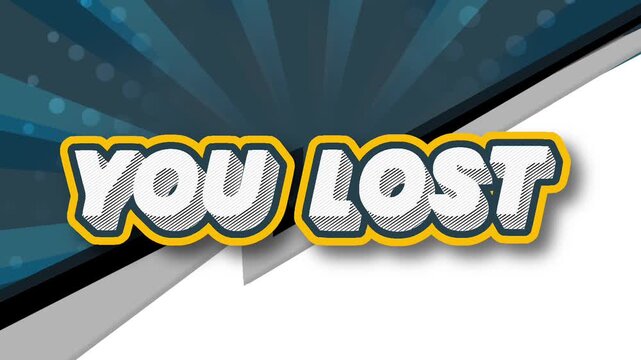 Dynamic motion graphic featuring bold &ldquo;YOU LOST&rdquo; typography with a comic-book-inspired design.