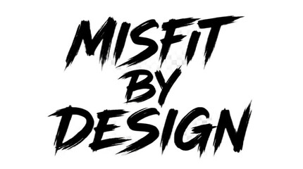 Misfit By Design brush stroke typography text isolated on white background © Sakib
