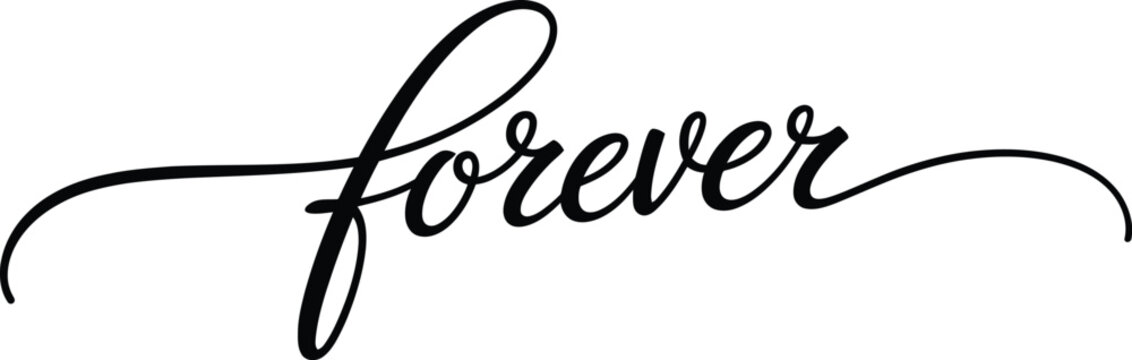 Elegant cursive forever handwritten text design isolated on white background, Vector, illustration