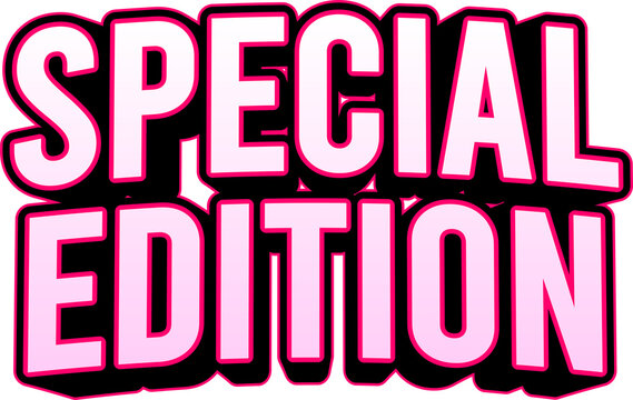 stylized 3D typographic label featuring the text SPECIAL EDITION in white with pink outlines