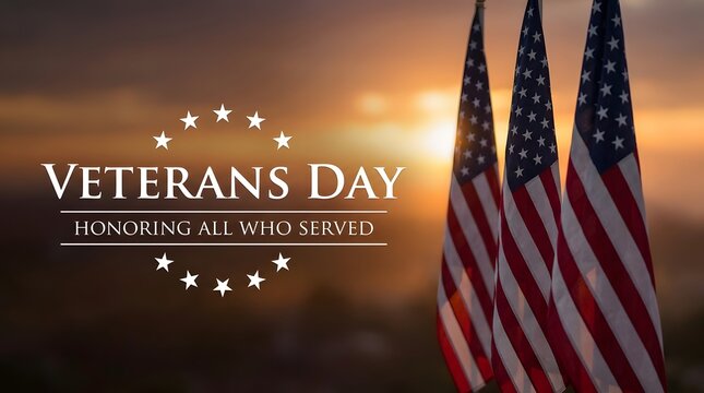 Veterans Day honoring all who served concept with American flags at sunset