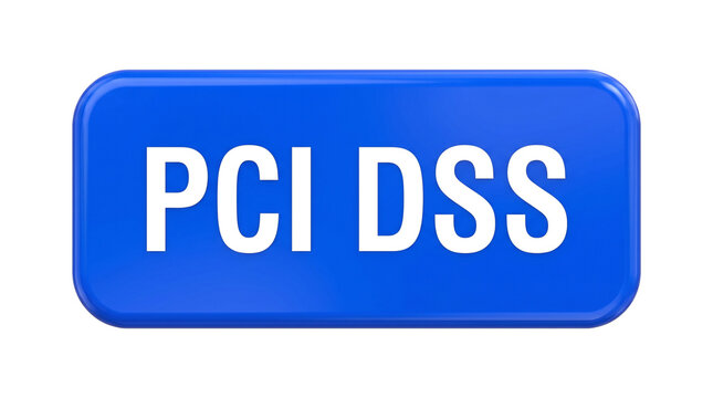 Blue glossy button with PCI DSS text representing payment card industry data security standard compliance