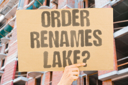 "Order renames lake?" Executive order changes name to Lake America. RENAME. LAKE. AMERICA. ORDER. CONTROVERSY.