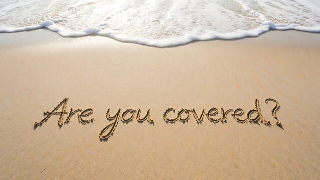 Handwritten question Are you covered on sandy beach with ocean waves