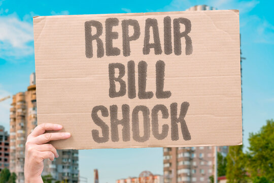 "Repair bill shock" Unexpected service costs disrupt budgets. REPAIR. BILL. SHOCK. BUDGET. EMERGENCY.