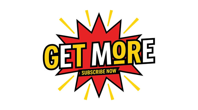 Get More Subscribe Now Comic Style Speech Bubble Sticker