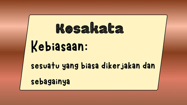 Indonesian vocabulary educational slide, Kosakata Kebiasaan definition text, brown gradient background with cream text box for language learning