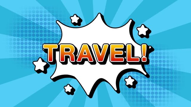 Travel text word lettering popup comic cartoon reveal with bomb and smoke explosion manga anime book page dots with radial speed lines doodle sky blue background with seamless loop animation retro cl