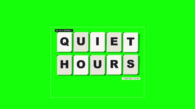 Quiet Hours Split-Flap Animation Message on Green Screen Background