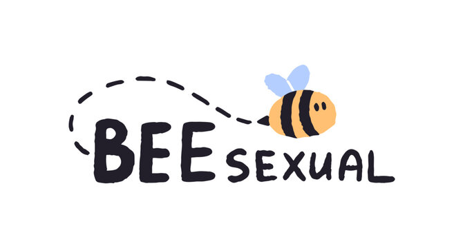 Sticker of LGBT community with funny bee and comic phrase. Cute slogan for bisexual love. LGBTQ pride sign. Queer sexual orientation symbol. Flat isolated vector illustration on white background