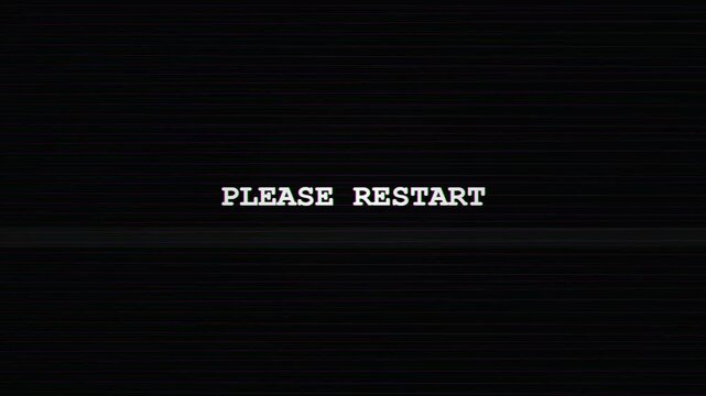 Please Restart Message with Glitch Effect on Retro CRT Digital Background