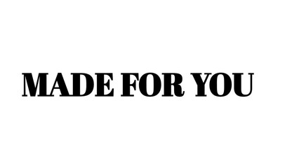 Made For You text typography isolated on white background for marketing and branding design. © MdMajid