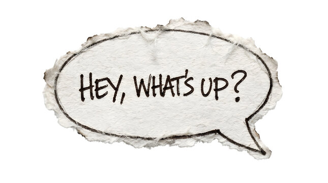 Hand drawn speech bubble with Hey Whats Up text isolated on white background
