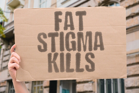 "Fat stigma kills" Discrimination leads to poor health outcomes. STIGMA. DISCRIMINATION. HEALTH. OUTCOMES. OBESITY.