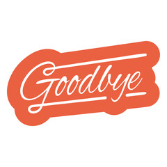 Obraz premium Goodbye lettering cut out quote
