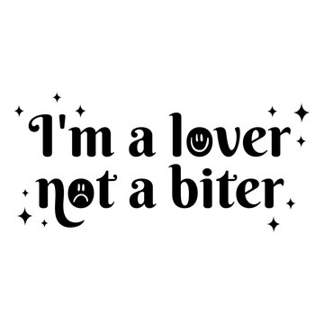 Lover not biter dog quote stroke