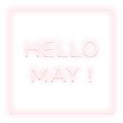 Naklejka premium Frame with Hello May! png neon typography text