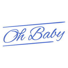 Obraz premium Oh baby quote lettering