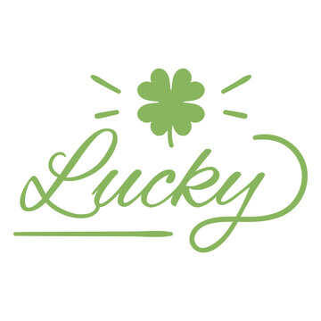 Lucky clover lettering quote