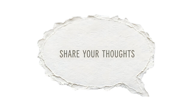 Share your thoughts speech bubble isolated on white background for communication design