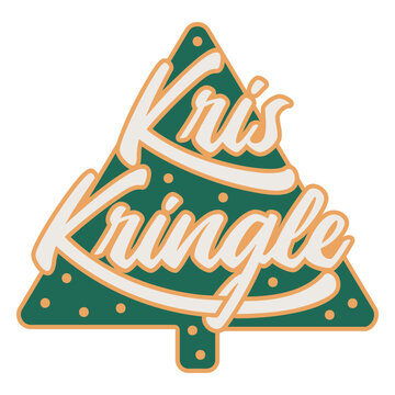 Kris kringle lettering quote colorful tree