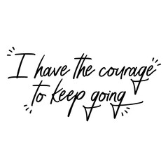 Obraz premium Courage lettering quote