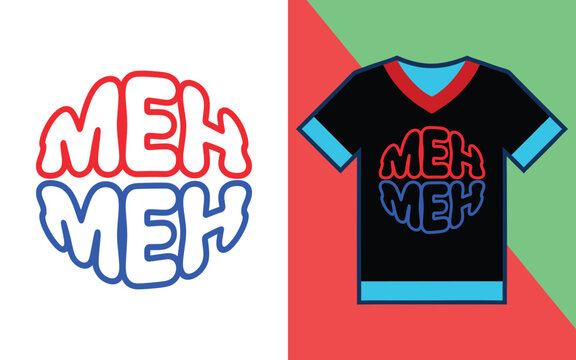 T-shirt featuring the word meh in a circular bubble font, displayed on a black v-neck jersey