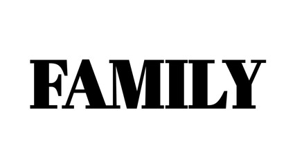 Family word typography isolated on white background for social and lifestyle design projects. © MdMajid