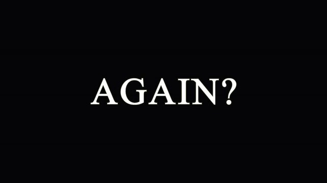 Text question again with glitch effect on black background cinematic motion concept