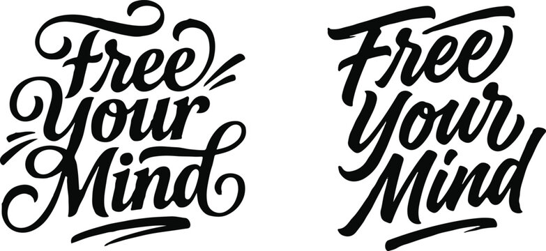 Two creative typography design variations featuring the inspirational phrase free your mind in elegant black script lettering