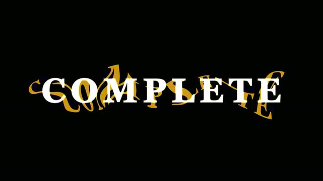 Six animated text words 'COMPLETE' in different styles on a black background