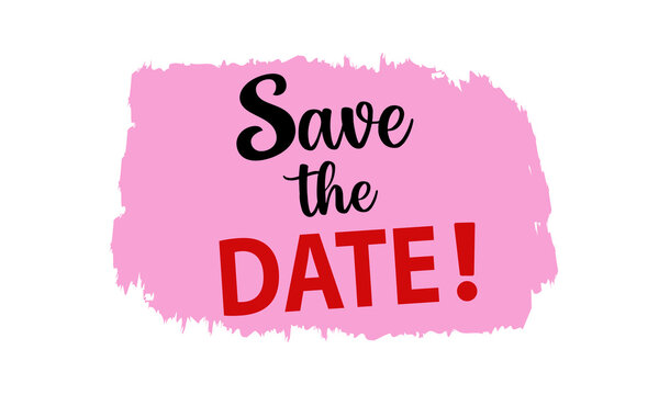 Save the date text design on a pink brush stroke background isolated on transparent background