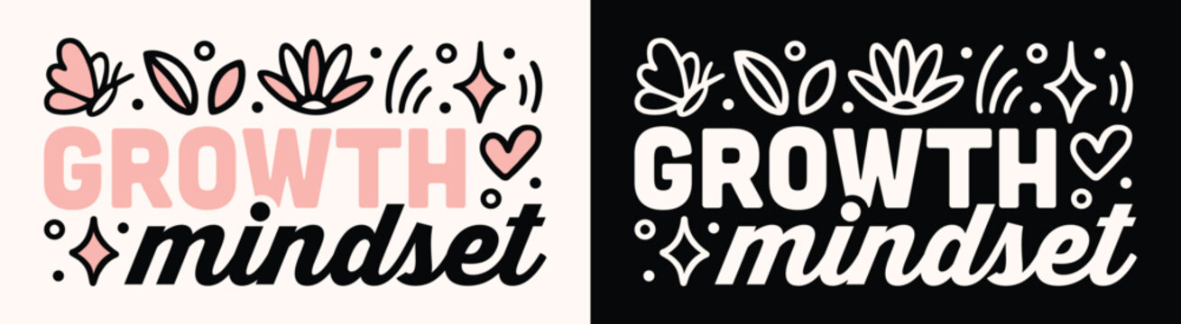 Growth mindset lettering positive attitude motivational quote black and pink floral aesthetic resilience poster print. Inspirational personal development vector art typography text for header design.