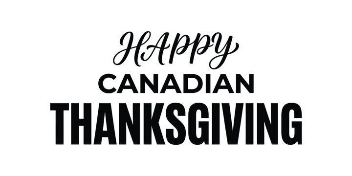 Happy canadian thanksgiving text design with elegant calligraphy and bold typography on a white background