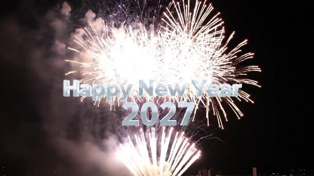 Happy New Year 2027 text with white fireworks at night
