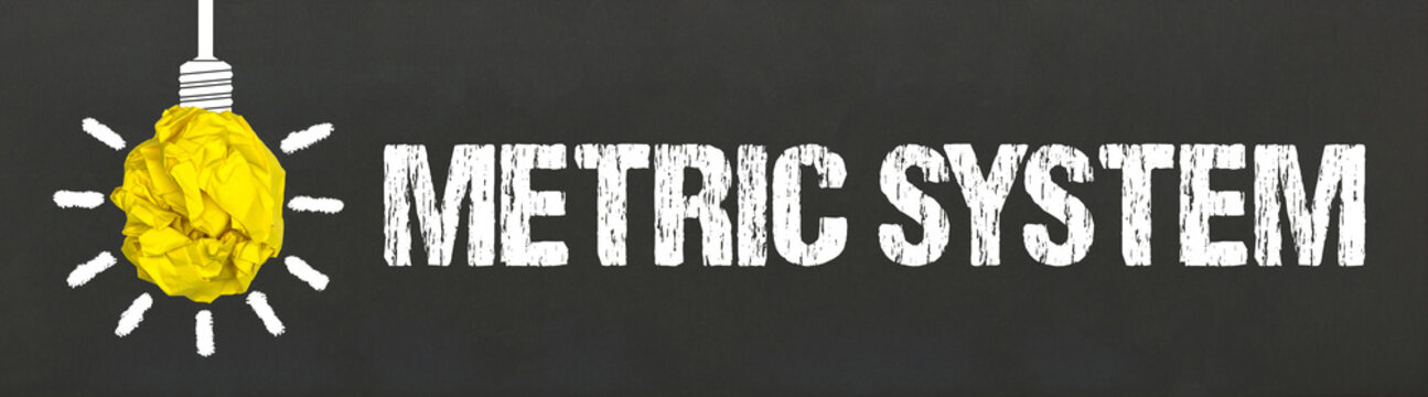 Metric System	
