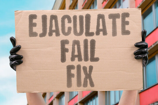 "Ejaculate fail fix" Treatments exist for ejaculatory dysfunction. EJACULATE. FAIL. FIX. TREATMENT. DYSFUNCTION.