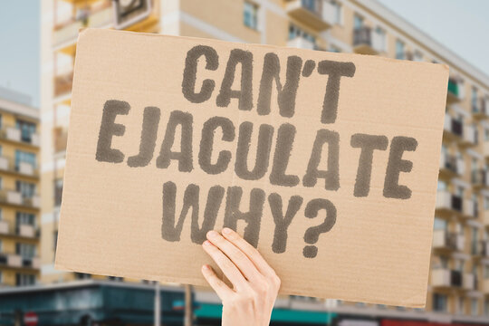 "Can't ejaculate why?" Failure to ejaculate has many causes. ANEJACULATION. FAILURE. CAUSES. PHYSICAL. MENTAL.