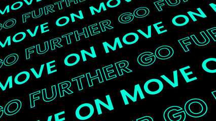 Move on, Go further kinetic typography isolated on black background © Vectorflow Studio