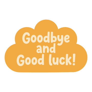 Goodbye and Good Luck Message on Orange Cloud Shape