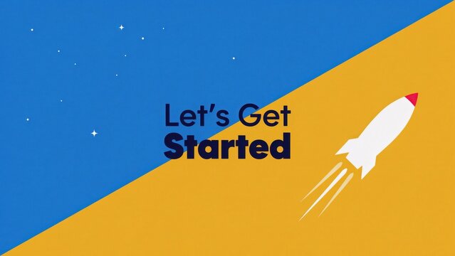 Digital illustration featuring a rocket launching into space with text that reads let us get started.