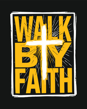 Walk by Faith Inspirational Christian Typography