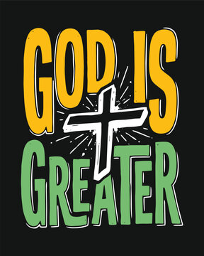 GOD is GREATER