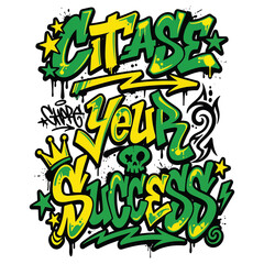 Fototapeta premium Chase Your Success graffiti lettering design with urban street art style typography.
