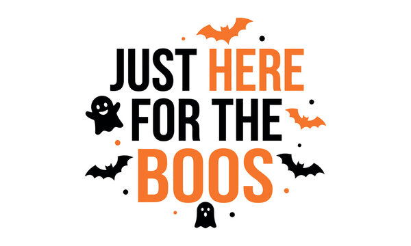Hellion t shirt striker design vector  editable new 2026 Fun halloween text with ghost and bat illustrations saying just here for the boos isolated on transparent background, illustration