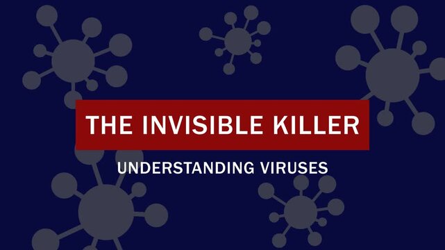 The invisible killer: understanding viruses and pathogen outbreak concept motion bacteria infection disease