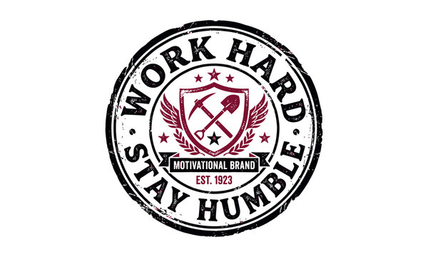 Motivational Typography  t shirt striker design vector editable new 2026 Vintage work hard stay humble motivational brand logo stamp design isolated on transparent background, Vector, illustration
